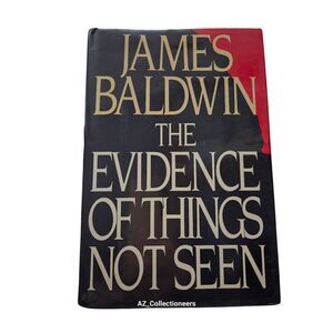The evidence of things not seen by James Baldwin - holt rinehart Winston books -